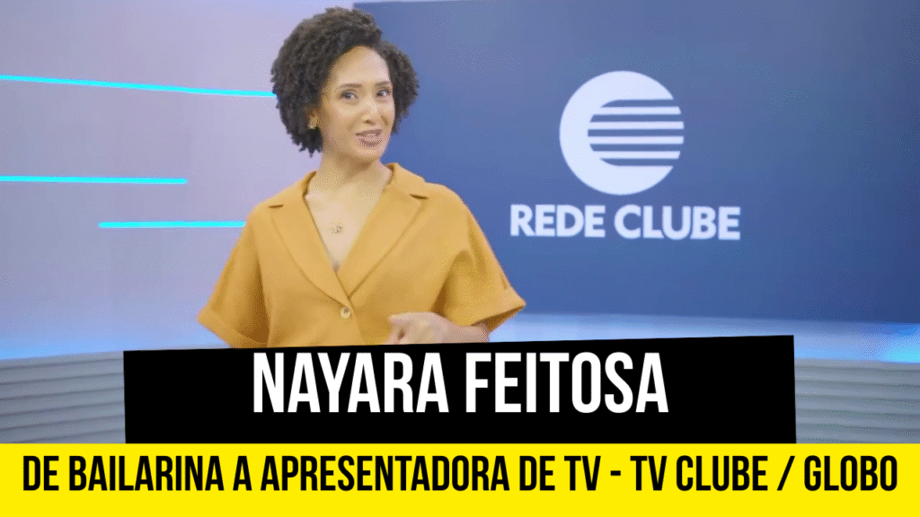 Nayara Feitosa - Bailarina a apresentadora de TV